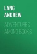 Adventures Among Books (Andrew Lang)