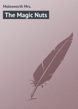 Книга "The Magic Nuts" – Mrs. Molesworth