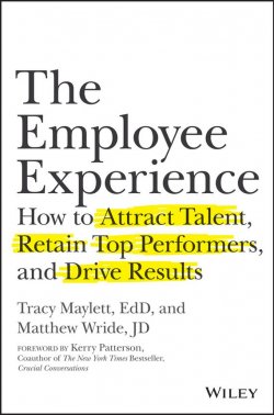 Книга "The Employee Experience. How to Attract Talent, Retain Top Performers, and Drive Results" – 