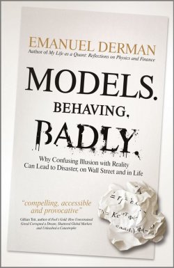 Книга "Models. Behaving. Badly. Why Confusing Illusion with Reality Can Lead to Disaster, on Wall Street and in Life" – 