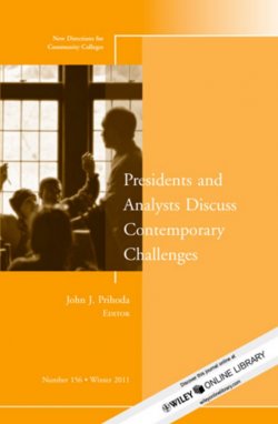 Книга "Presidents and Analysts Discuss Contemporary Challenges. New Directions for Community Colleges, Number 156" – 