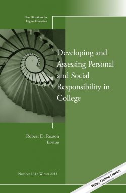 Книга "Developing and Assessing Personal and Social Responsibility in College. New Directions for Higher Education, Number 164" – 