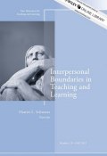 Interpersonal Boundaries in Teaching and Learning. New Directions for Teaching and Learning, Number 131 ()