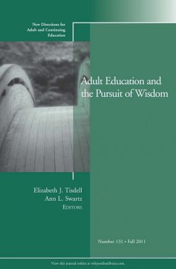 Книга "Adult Education and the Pursuit of Wisdom. New Directions for Adult and Continuing Education, Number 131" – 