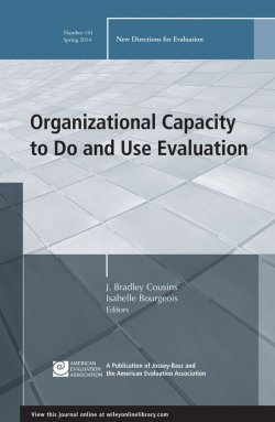 Книга "Organizational Capacity to Do and Use Evaluation. New Directions for Evaluation, Number 141" – 