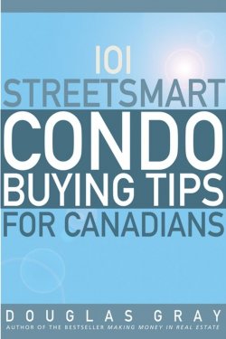 Книга "101 Streetsmart Condo Buying Tips for Canadians" – 