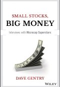 Small Stocks, Big Money. Interviews With Microcap Superstars ()