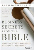 Business Secrets from the Bible. Spiritual Success Strategies for Financial Abundance ()