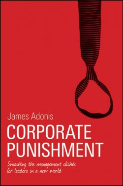 Книга "Corporate Punishment. Smashing the Management Clichés for Leaders in a New World" – 