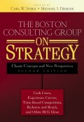 The Boston Consulting Group on Strategy. Classic Concepts and New Perspectives ()