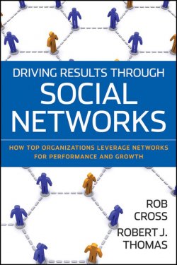 Книга "Driving Results Through Social Networks. How Top Organizations Leverage Networks for Performance and Growth" – 