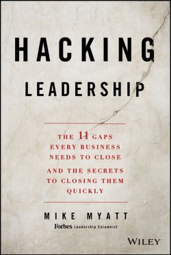 Книга "Hacking Leadership. The 11 Gaps Every Business Needs to Close and the Secrets to Closing Them Quickly" – 