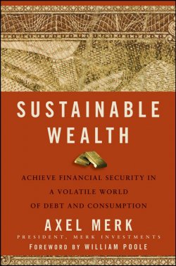 Книга "Sustainable Wealth. Achieve Financial Security in a Volatile World of Debt and Consumption" – 