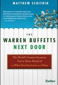 The Warren Buffetts Next Door. The Worlds Greatest Investors Youve Never Heard Of and What You Can Learn From Them ()