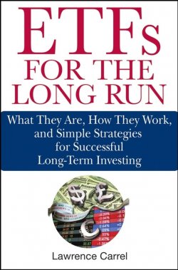 Книга "ETFs for the Long Run. What They Are, How They Work, and Simple Strategies for Successful Long-Term Investing" – 