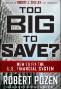 Too Big to Save? How to Fix the U.S. Financial System ()