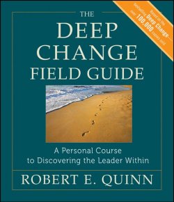 Книга "The Deep Change Field Guide. A Personal Course to Discovering the Leader Within" – 
