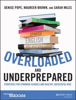 Книга "Overloaded and Underprepared. Strategies for Stronger Schools and Healthy, Successful Kids" – 