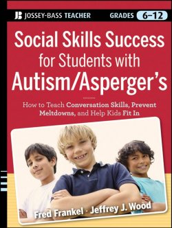 Книга "Social Skills Success for Students with Autism / Aspergers. Helping Adolescents on the Spectrum to Fit In" – 