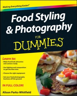 Книга "Food Styling and Photography For Dummies" – 