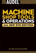 Audel Machine Shop Tools and Operations ()