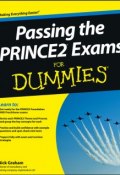 Passing the PRINCE2 Exams For Dummies ()