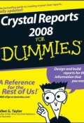 Crystal Reports 2008 For Dummies ()