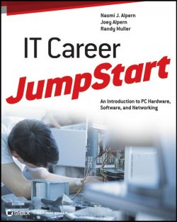 Книга "IT Career JumpStart. An Introduction to PC Hardware, Software, and Networking" – 