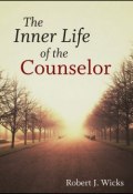 The Inner Life of the Counselor ()