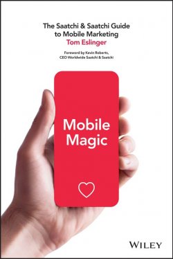 Книга "Mobile Magic. The Saatchi and Saatchi Guide to Mobile Marketing and Design" – 