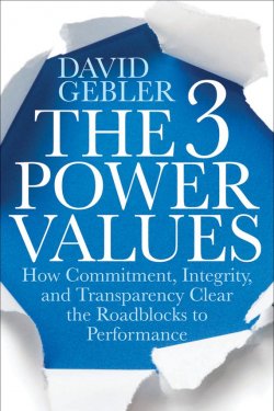 Книга "The 3 Power Values. How Commitment, Integrity, and Transparency Clear the Roadblocks to Performance" – 