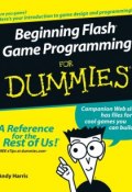 Beginning Flash Game Programming For Dummies ()