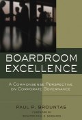 Boardroom Excellence. A Common Sense Perspective on Corporate Governance ()