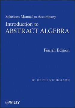 Книга "Solutions Manual to accompany Introduction to Abstract Algebra, 4e, Solutions Manual" – 