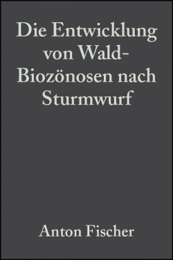 Книга "Die Entwicklung von Wald-Biozönosen nach Sturmwurf" – 