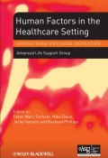 Human Factors in the Health Care Setting. A Pocket Guide for Clinical Instructors ()