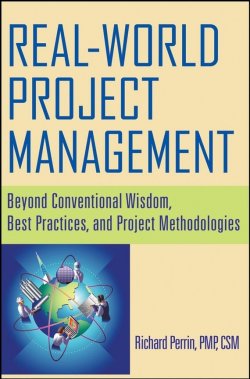 Книга "Real World Project Management. Beyond Conventional Wisdom, Best Practices and Project Methodologies" – 