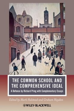 Книга "The Common School and the Comprehensive Ideal. A Defence by Richard Pring with Complementary Essays" – 