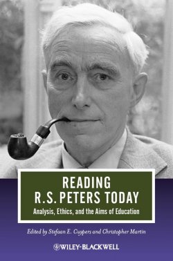 Книга "Reading R. S. Peters Today. Analysis, Ethics, and the Aims of Education" – Christoph Martin Wieland