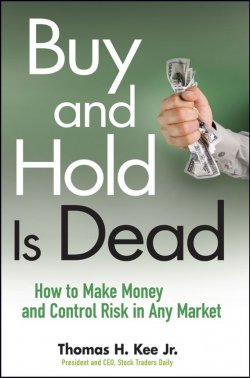 Книга "Buy and Hold Is Dead. How to Make Money and Control Risk in Any Market" – 
