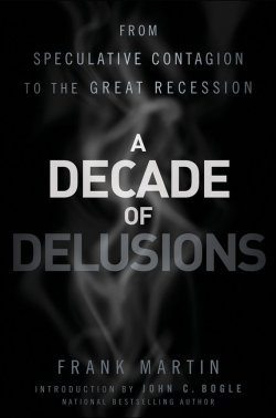 Книга "A Decade of Delusions. From Speculative Contagion to the Great Recession" – 