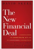 The New Financial Deal. Understanding the Dodd-Frank Act and Its (Unintended) Consequences ()