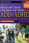 How to Reach and Teach Children and Teens with ADD/ADHD ()