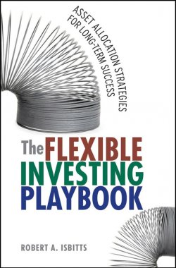 Книга "The Flexible Investing Playbook. Asset Allocation Strategies for Long-Term Success" – 