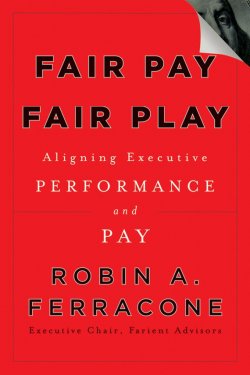 Книга "Fair Pay, Fair Play. Aligning Executive Performance and Pay" – 