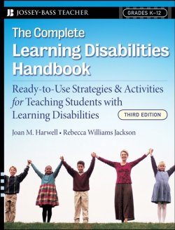 Книга "The Complete Learning Disabilities Handbook. Ready-to-Use Strategies and Activities for Teaching Students with Learning Disabilities" – 