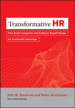 Книга "Transformative HR. How Great Companies Use Evidence-Based Change for Sustainable Advantage" – 