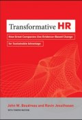 Transformative HR. How Great Companies Use Evidence-Based Change for Sustainable Advantage ()