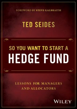Книга "So You Want to Start a Hedge Fund. Lessons for Managers and Allocators" – 
