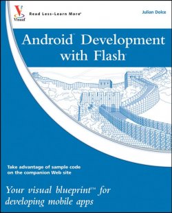 Книга "Android Development with Flash. Your visual blueprint for developing mobile apps" – 